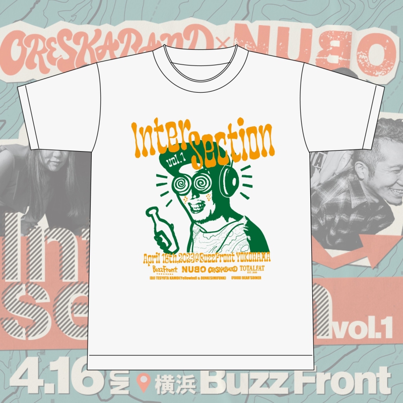 ORESKABAND&NUBO pre."Intersection vol.1"限定Tシャツ解禁！[4/16(日)横浜BuzzFront]1685280163